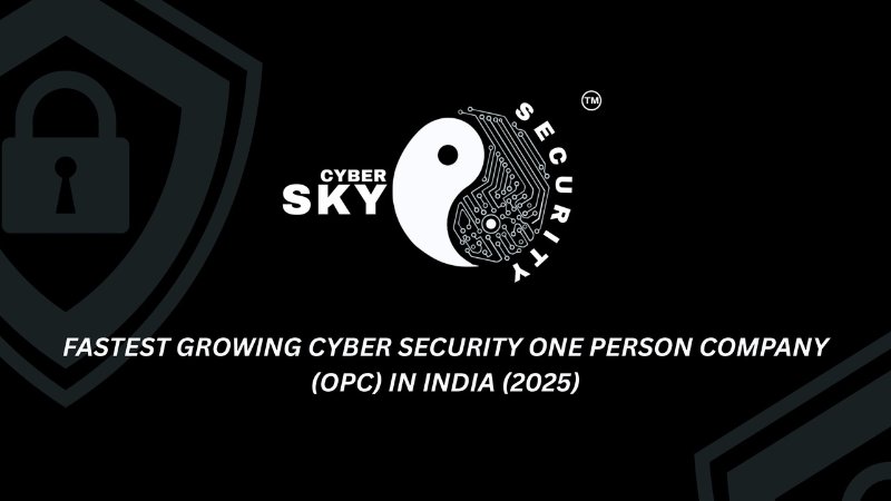 Cybersky Security OPC Pvt. Ltd. — The Solo Sentinel from Uttarakhand — Sets Benchmark as Fastest-Growing Cybersecurity OPC in India, Gains Global Recognition from PayPal