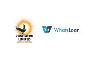 Rose Merc Limited and WhatsLoan Forge Strategic Alliance to Drive Digital Lending Innovation in India